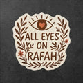 All Eyes on Rafah Sticker - Waterproof Vinyl Humanitarian Support Decal