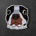 Funny Boston Terrier Meme Sticker: "You Gonna Finish That?" Vinyl Decal