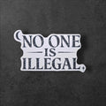 No One Is Illegal Vinyl Sticker | Immigrant Rights Protest, Holographic Political Human Rights Activist