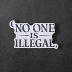 No One Is Illegal vinyl sticker featuring Immigrant Rights Protest, Holographic in White