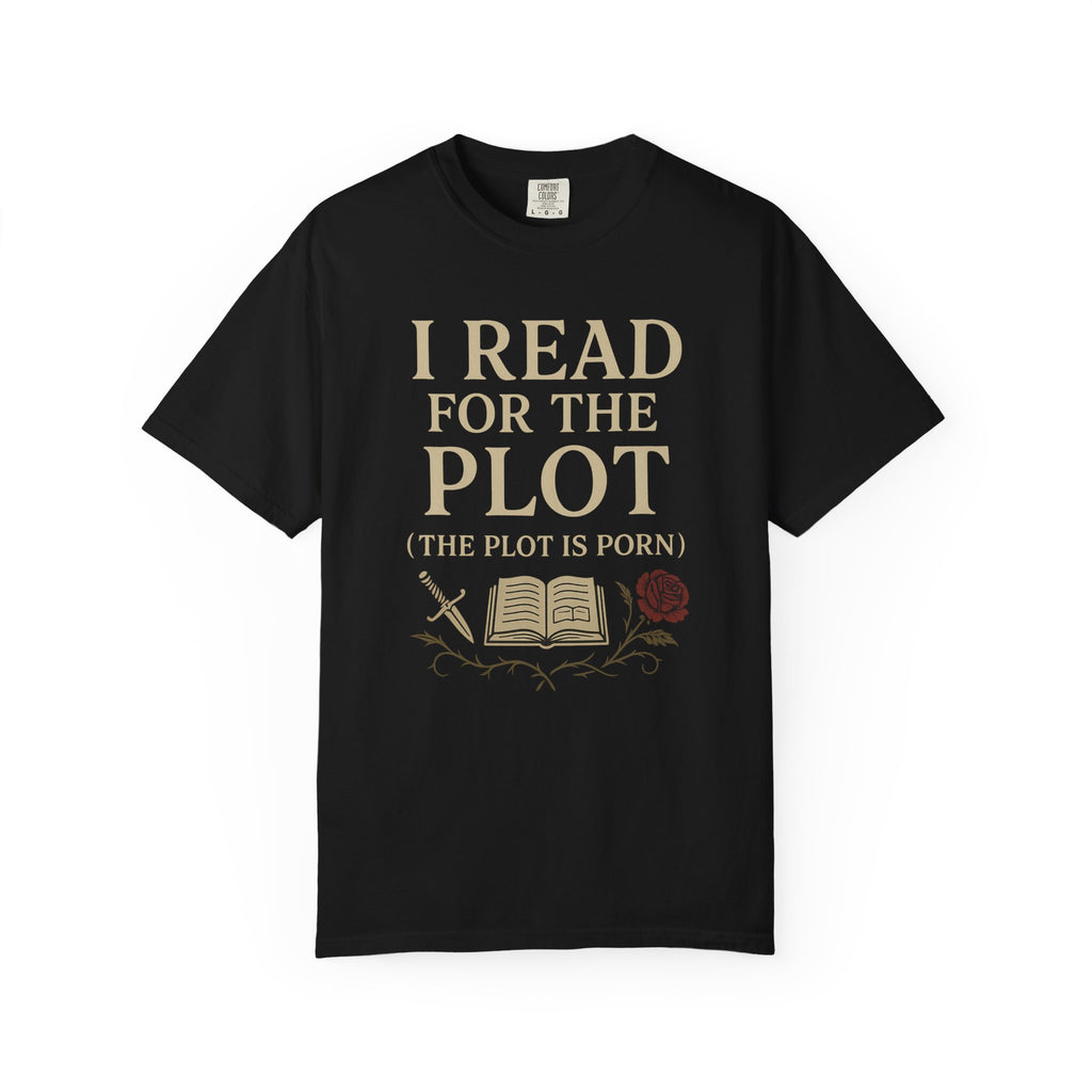 Additional photo of I Read for the Plot (The Plot Is Porn) Literary Humor T-shirt