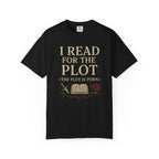 Additional photo of I Read for the Plot (The Plot Is Porn) Literary Humor T-shirt