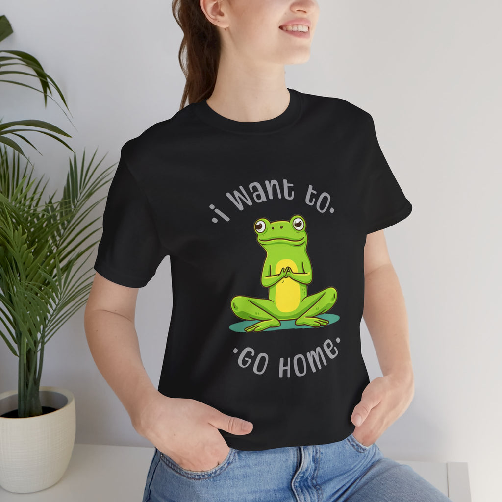 I Want To Go Home Frog Tee — Cute Meditation Frog Graphic T-Shirt