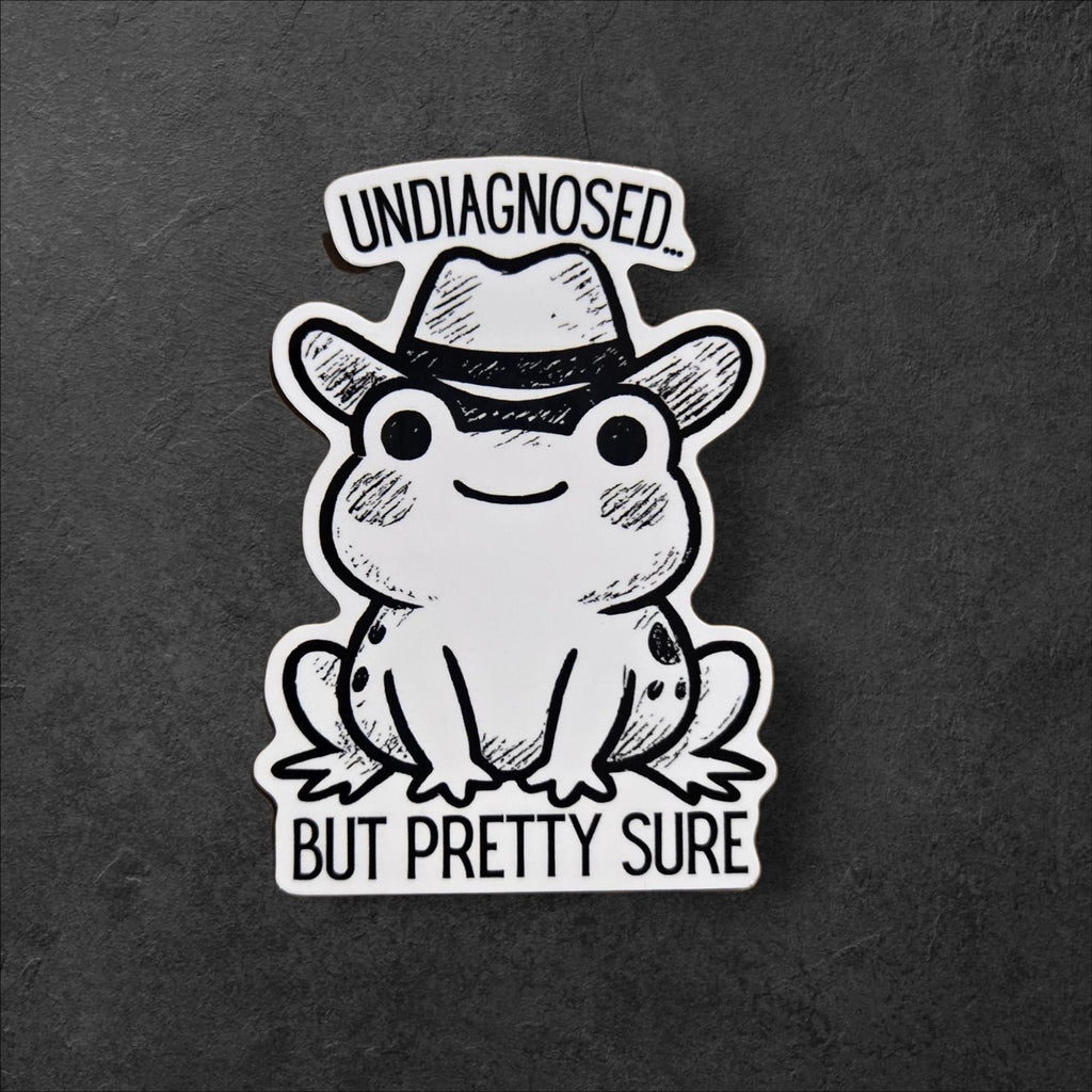 Undiagnosed But Pretty Sure, Cowboy Frog Vinyl Sticker: Funny Mental Health Meme Decal