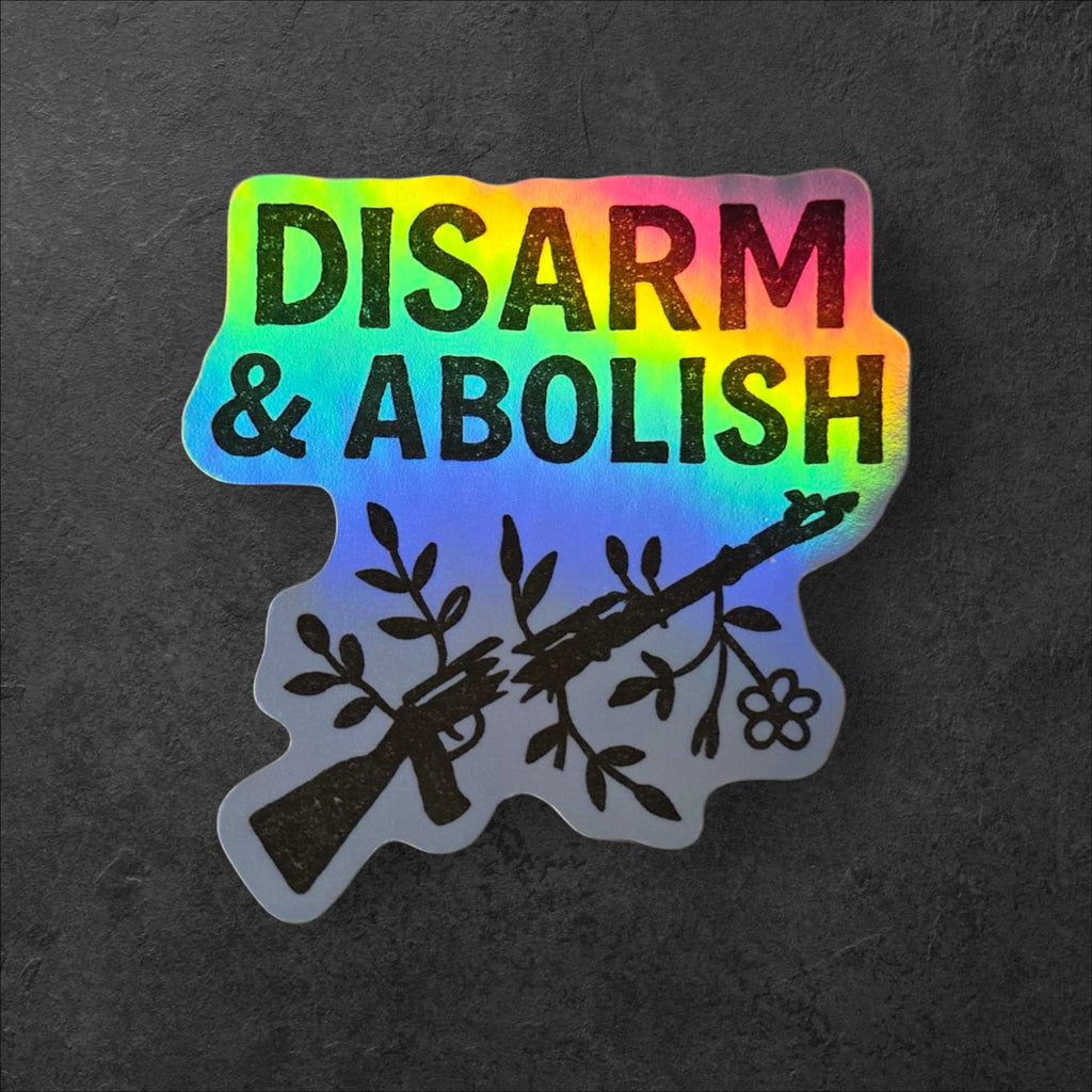 Disarm and Abolish Sticker – Anti Police Abolitionist Vinyl Decal, Leftist Activist Design