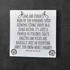 Laws are Threats vinyl sticker featuring College Protest Sticker in White