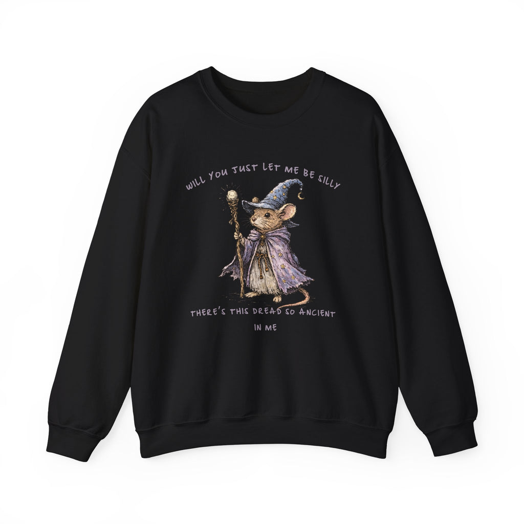 Will You Just Let Me Be Silly Sweatshirt | Wizard Mouse Sweatshirt, Whimsical Existential Humor, Cozy Fantasy Crewneck