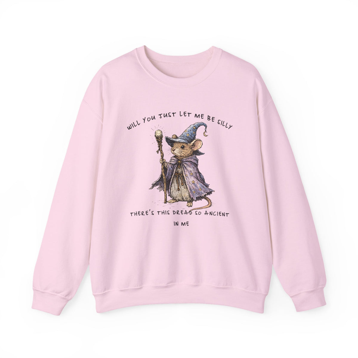 Will You Just Let Me Be Silly Sweatshirt | Wizard Mouse Sweatshirt, Whimsical Existential Humor, Cozy Fantasy Crewneck