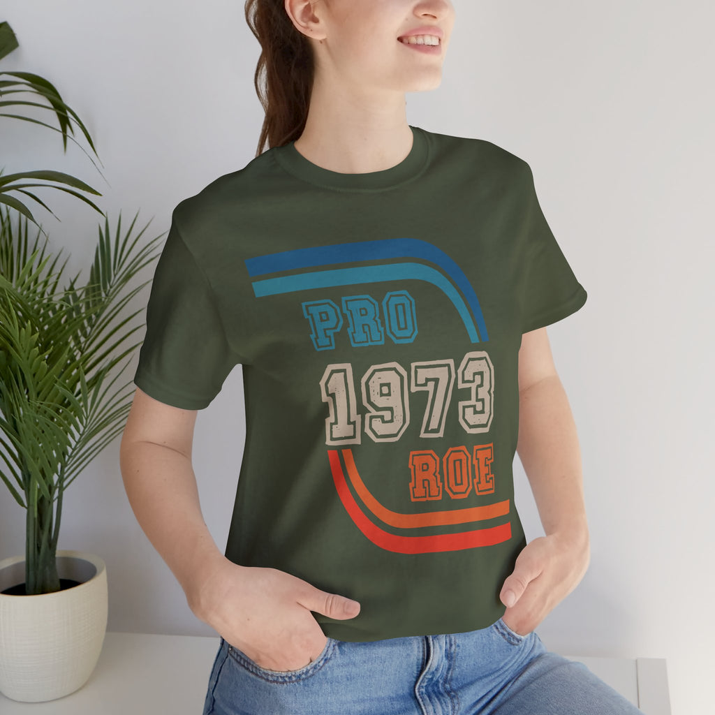 Pro Roe 1973 graphic shirt featuring Retro Reproductive Rights Graphic Tee