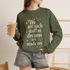 Additional photo of Dreams Are Made On sweatshirt