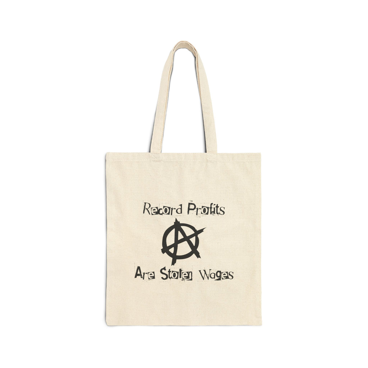 Record Profits Are Stolen Wages tote bag featuring Anti-Capitalist Anarchy