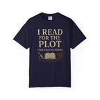 Additional photo of I Read for the Plot (The Plot Is Porn) Literary Humor T-shirt