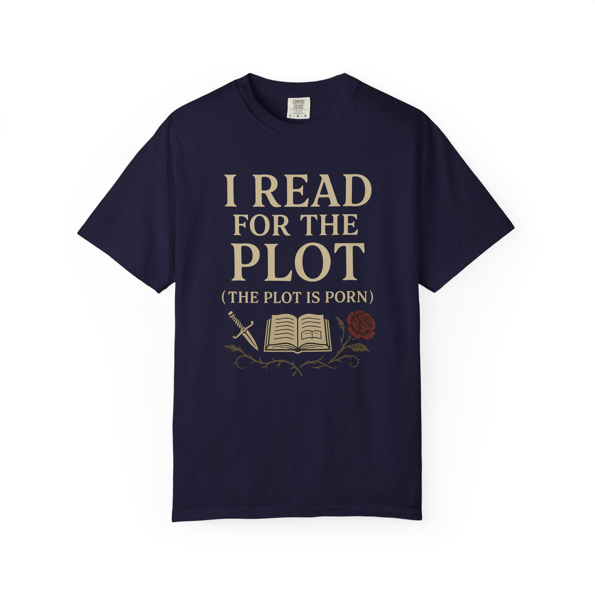 Additional photo of I Read for the Plot (The Plot Is Porn) Literary Humor T-shirt