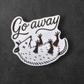 Go Away Possum Sticker: Funny Glossy Vinyl Decal