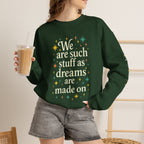 Additional photo of Dreams Are Made On sweatshirt