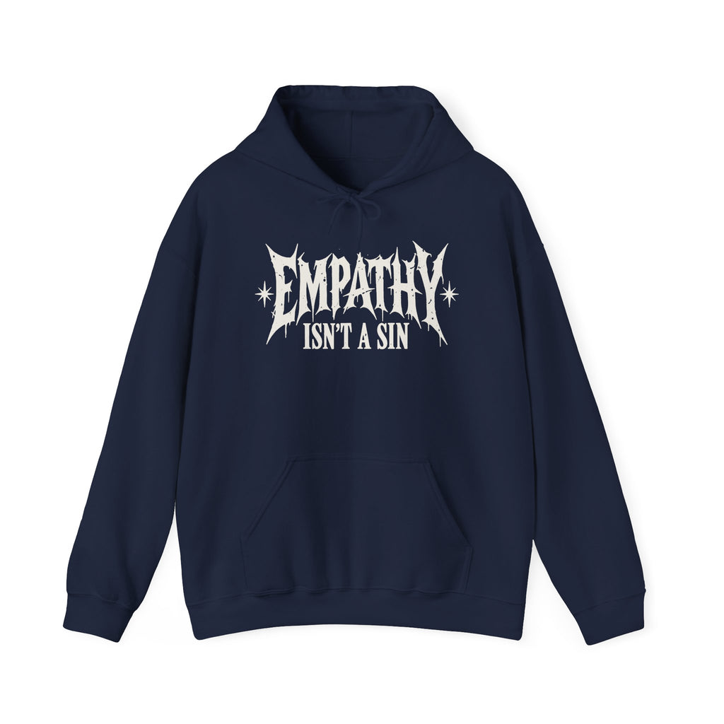 Empathy Isnt a Sin Hoodie, Gothic Protest Graphic, Alternative Kindness Pullover