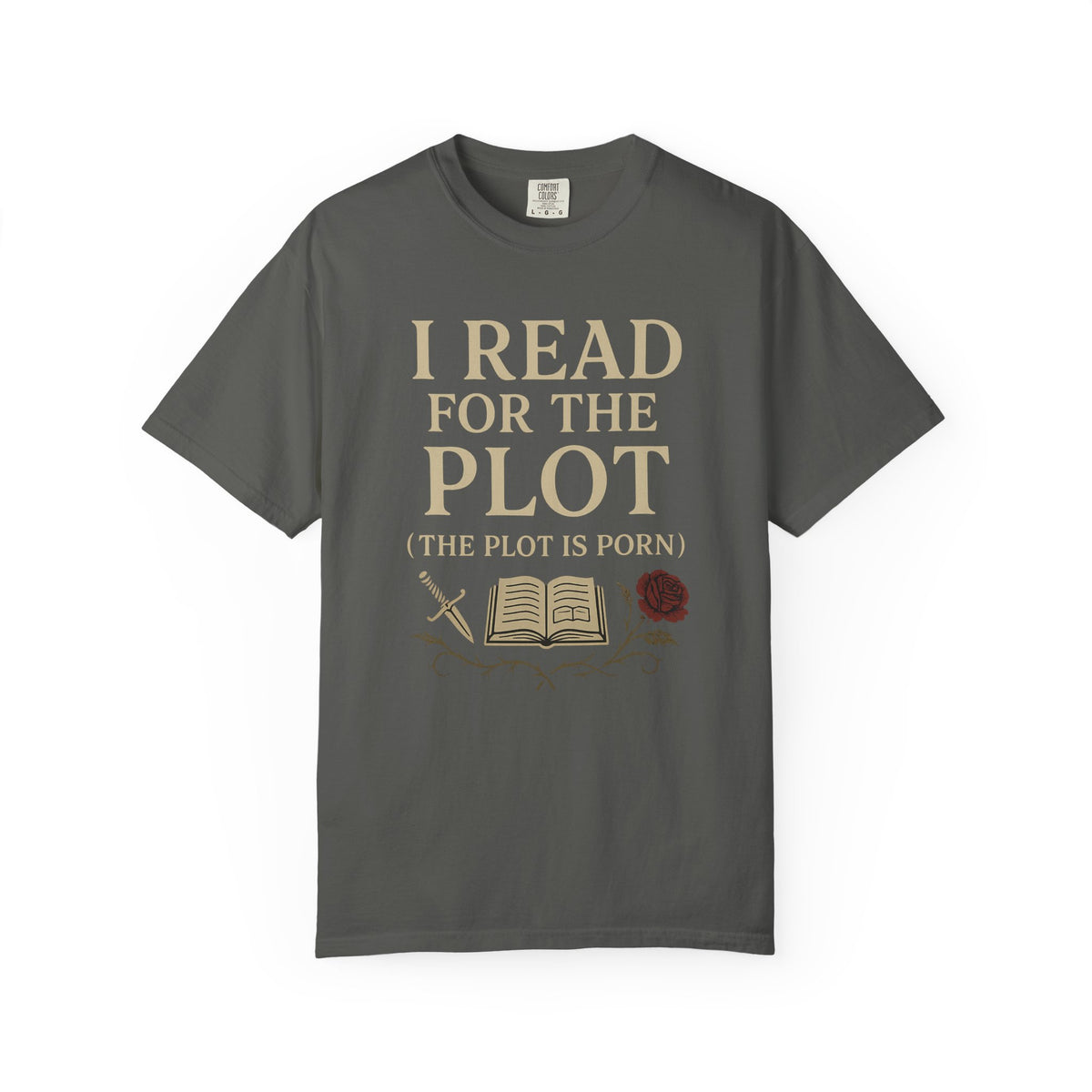 Product photo of I Read for the Plot (The Plot Is Porn) Literary Humor T-shirt