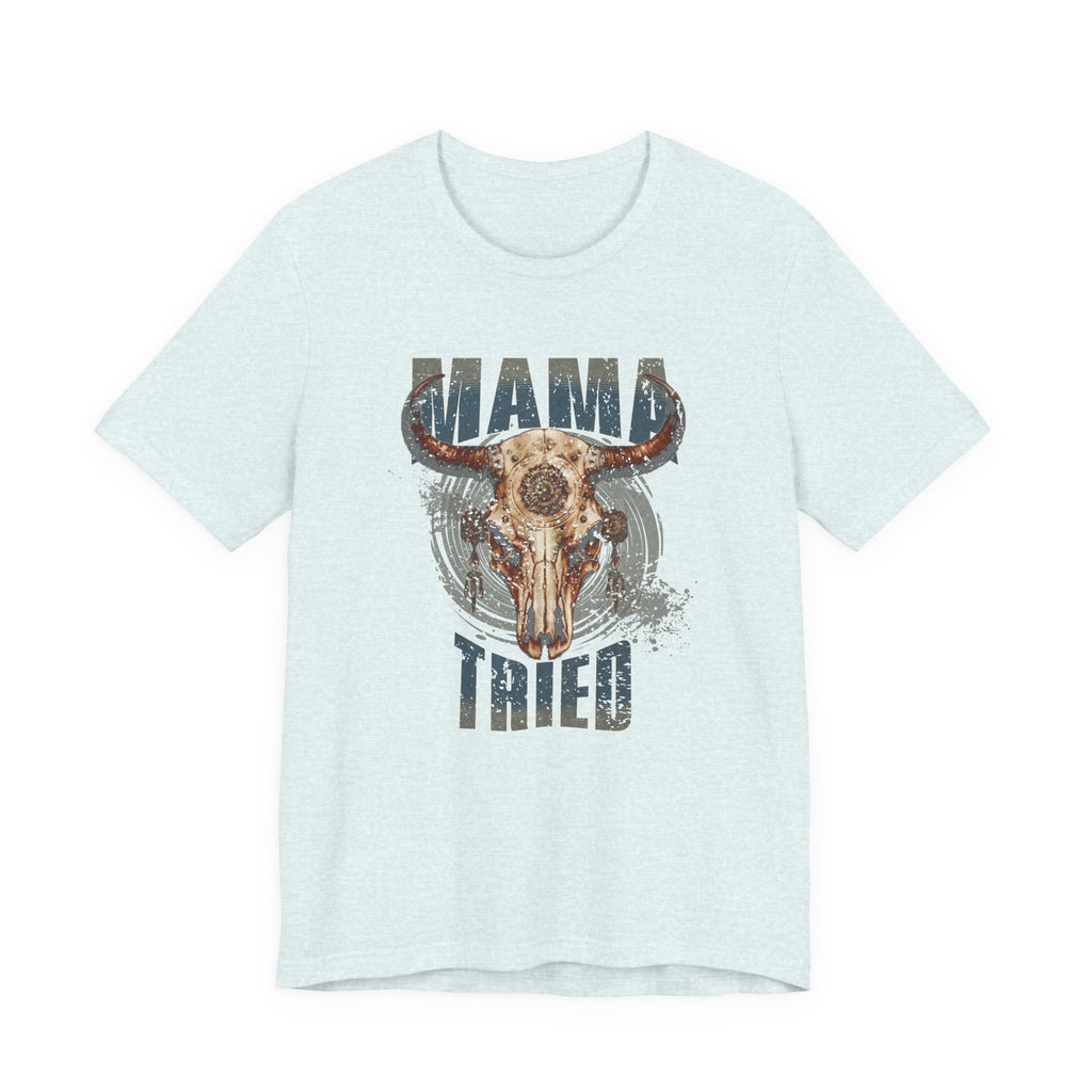 Mama Tried Skull graphic shirt featuring Vintage Western Graphic T-Shirt
