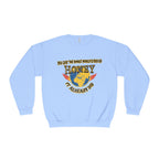 Apocalyptic Graphic graphic sweatshirt featuring “You Say the Whole World’s Endin’ Honey I’m