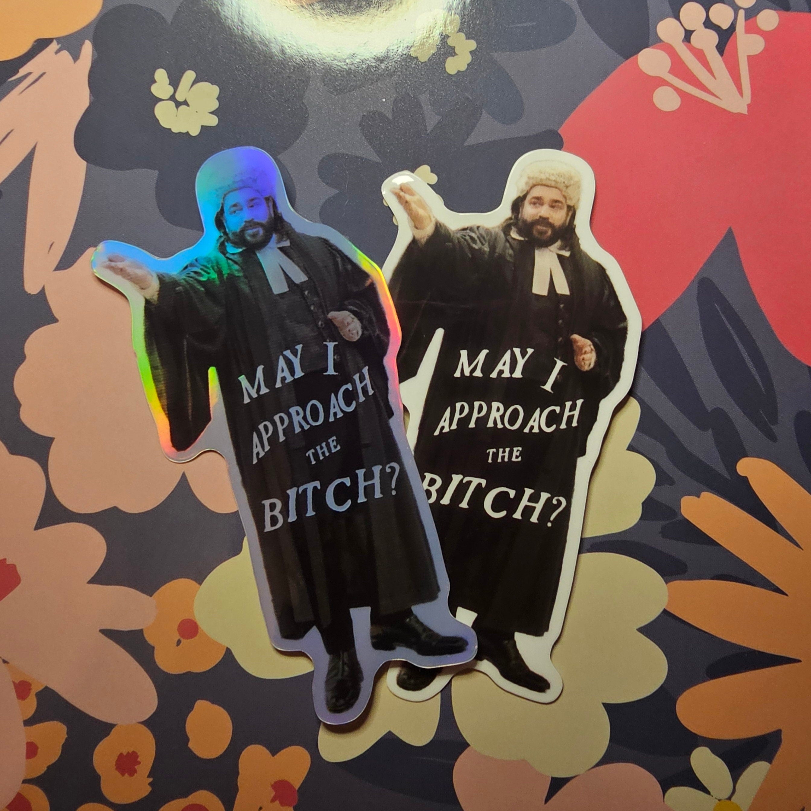 What We Do in the Shadows Sticker – May I Approach the Bitch Meme Decal