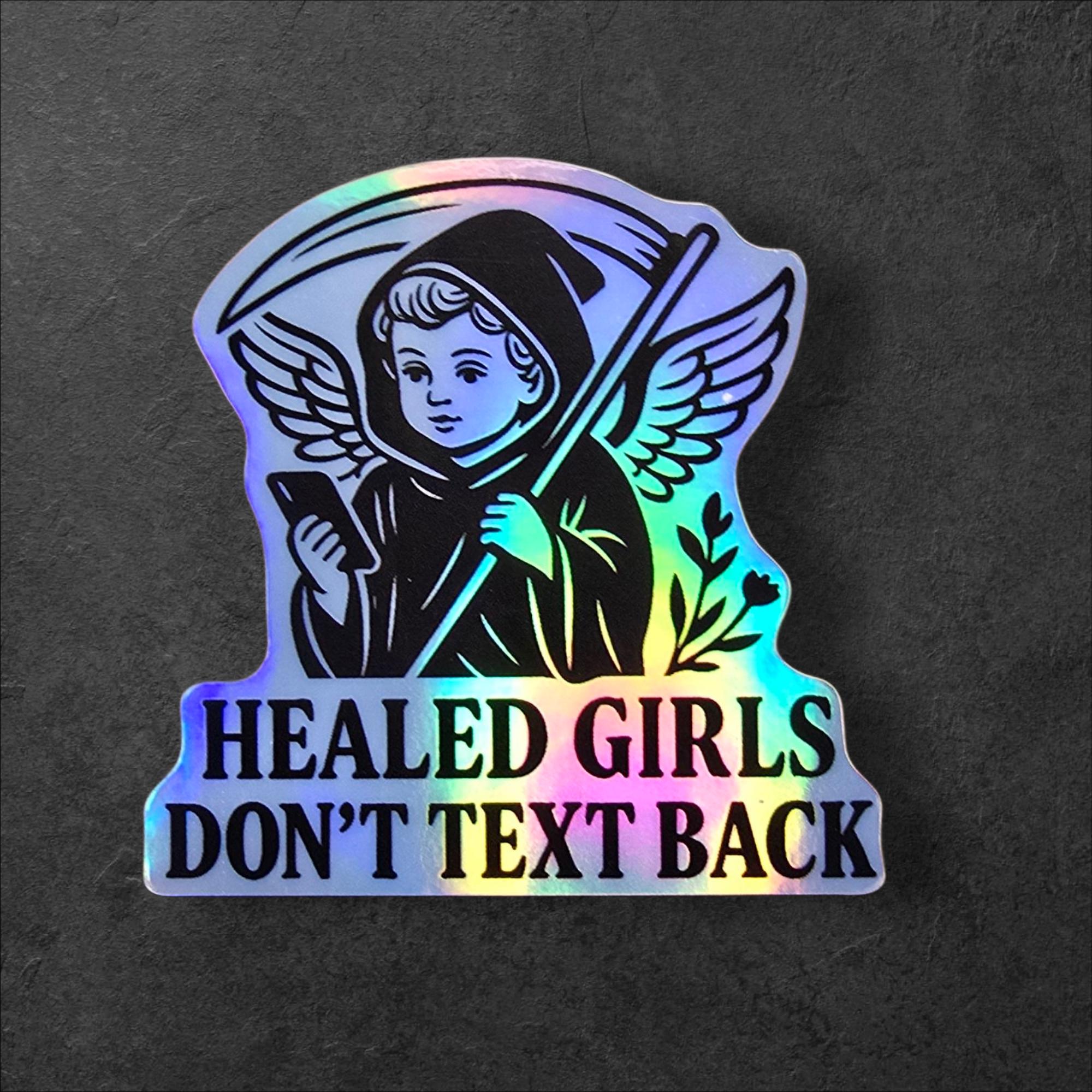Healed Girls Don't Text Back Sticker: Dark Angel Goth Vinyl Decal