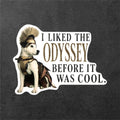 I Liked The Odyssey Before It Was Cool vinyl sticker featuring Dark Academia Vinyl Decal