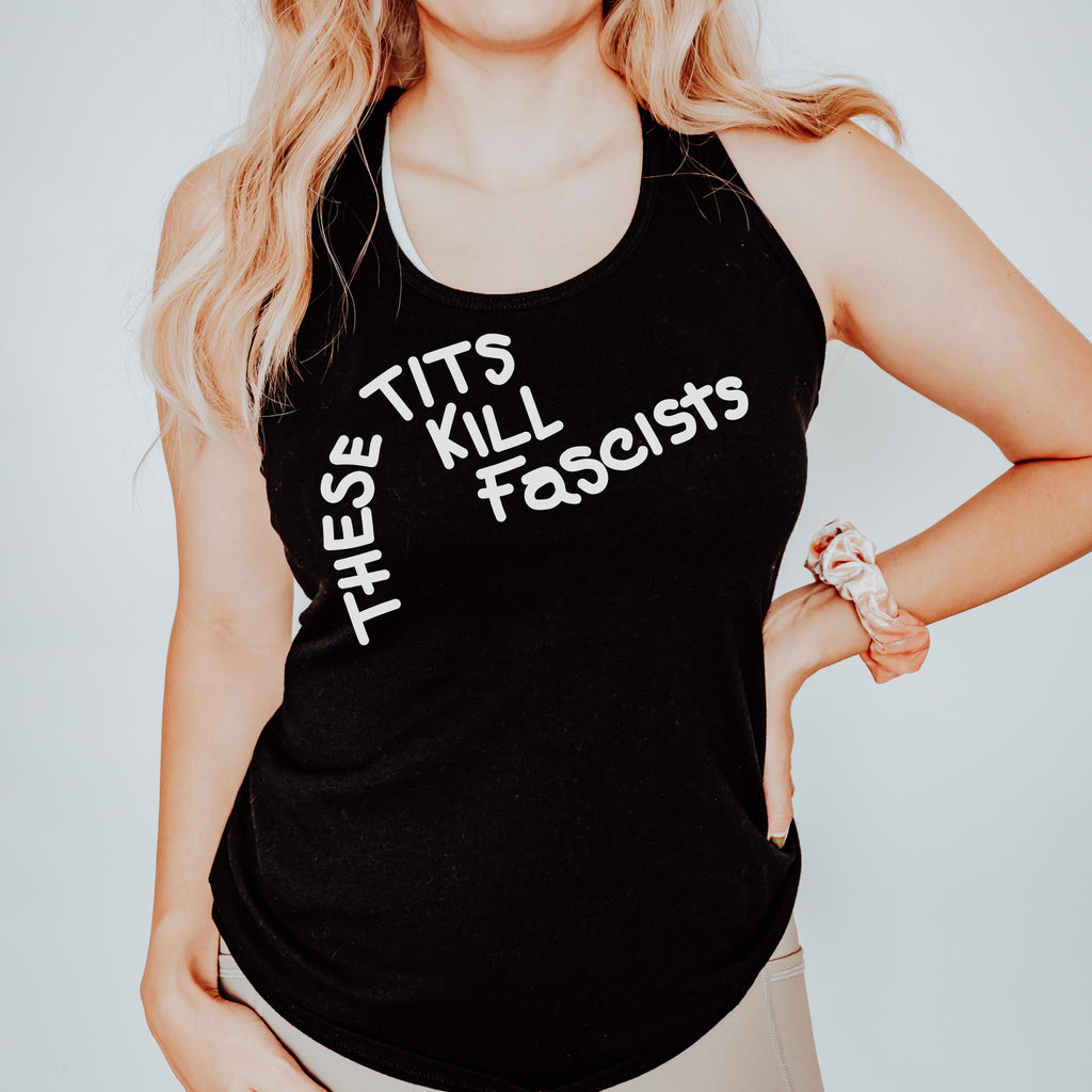 These Tits Kill Fascists Tank Top | Anti-Fascist Feminist Graphic Tank