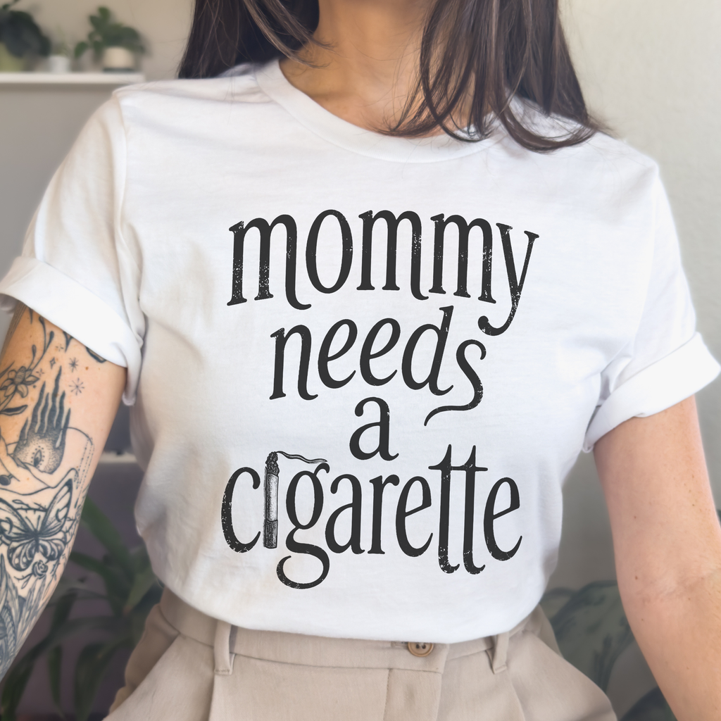 Mommy Needs a Cigarette graphic shirt featuring Alt Graphic Tee