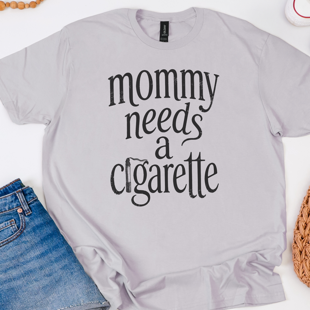Mommy Needs a Cigarette graphic shirt featuring Alt Graphic Tee