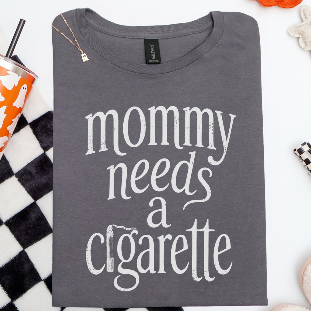 Mommy Needs a Cigarette Shirt, Alt Graphic Tee, Comfort Colors Cigarette Shirt