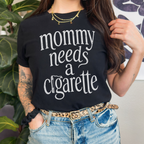 Mommy Needs a Cigarette graphic shirt featuring Alt Graphic Tee in Charcoal