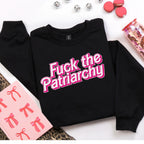 Fuck the Patriarchy graphic sweatshirt featuring Feminist Statement Pullover