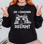 "I am a Delight" Cat Meme graphic sweatshirt featuring Sassy Statement Funny Crewneck
