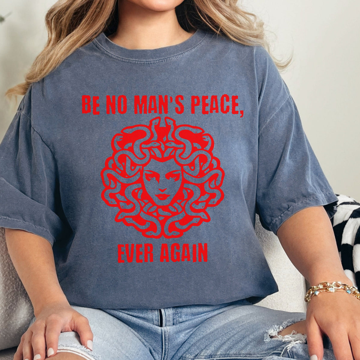 Be No Man's Peace Ever Again graphic shirt featuring Iconic Slogan T-shirt