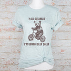 Y'all Go Ahead I'm Gonna Dilly Dally Retro graphic shirt featuring Funny Bear Minimalistic Graphic T-shirt
