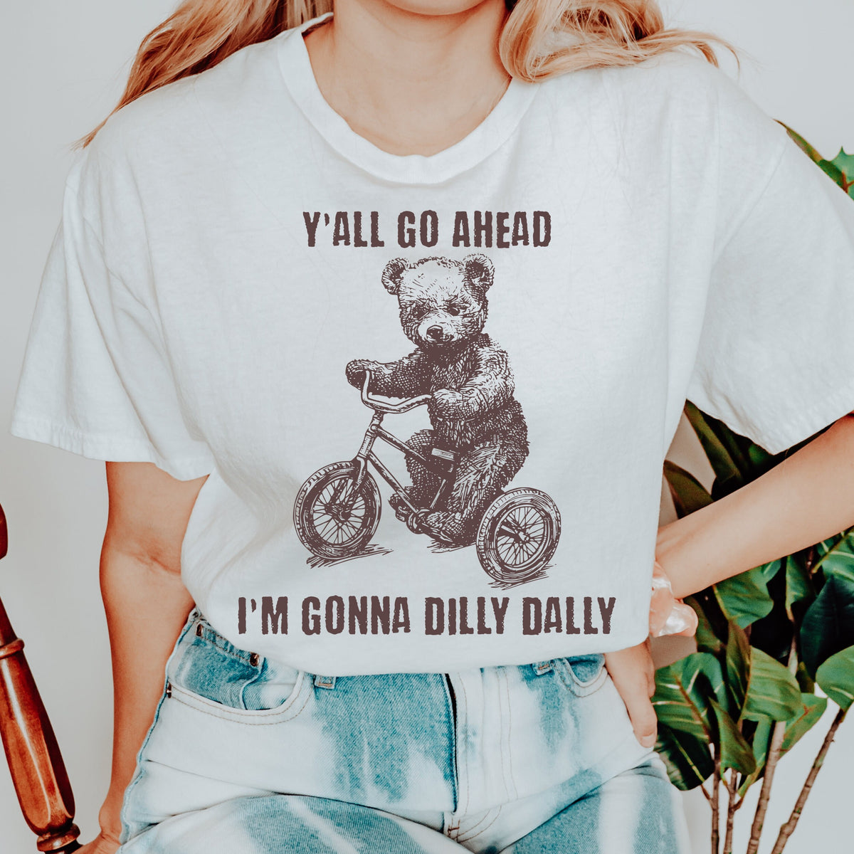 Y'all Go Ahead I'm Gonna Dilly Dally Retro graphic shirt featuring Funny Bear Minimalistic Graphic T-shirt