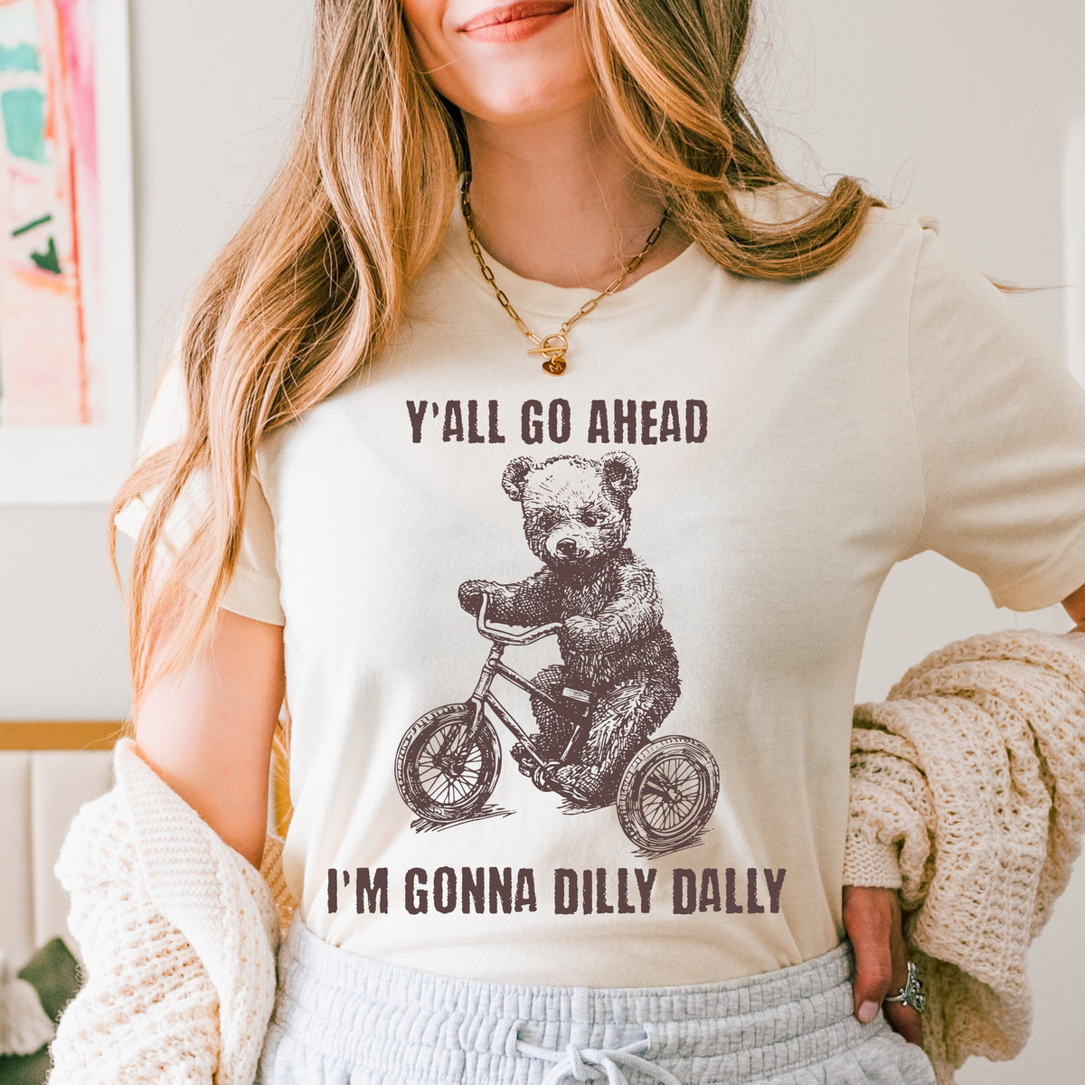 Y'all Go Ahead I'm Gonna Dilly Dally Retro graphic shirt featuring Funny Bear Minimalistic Graphic T-shirt