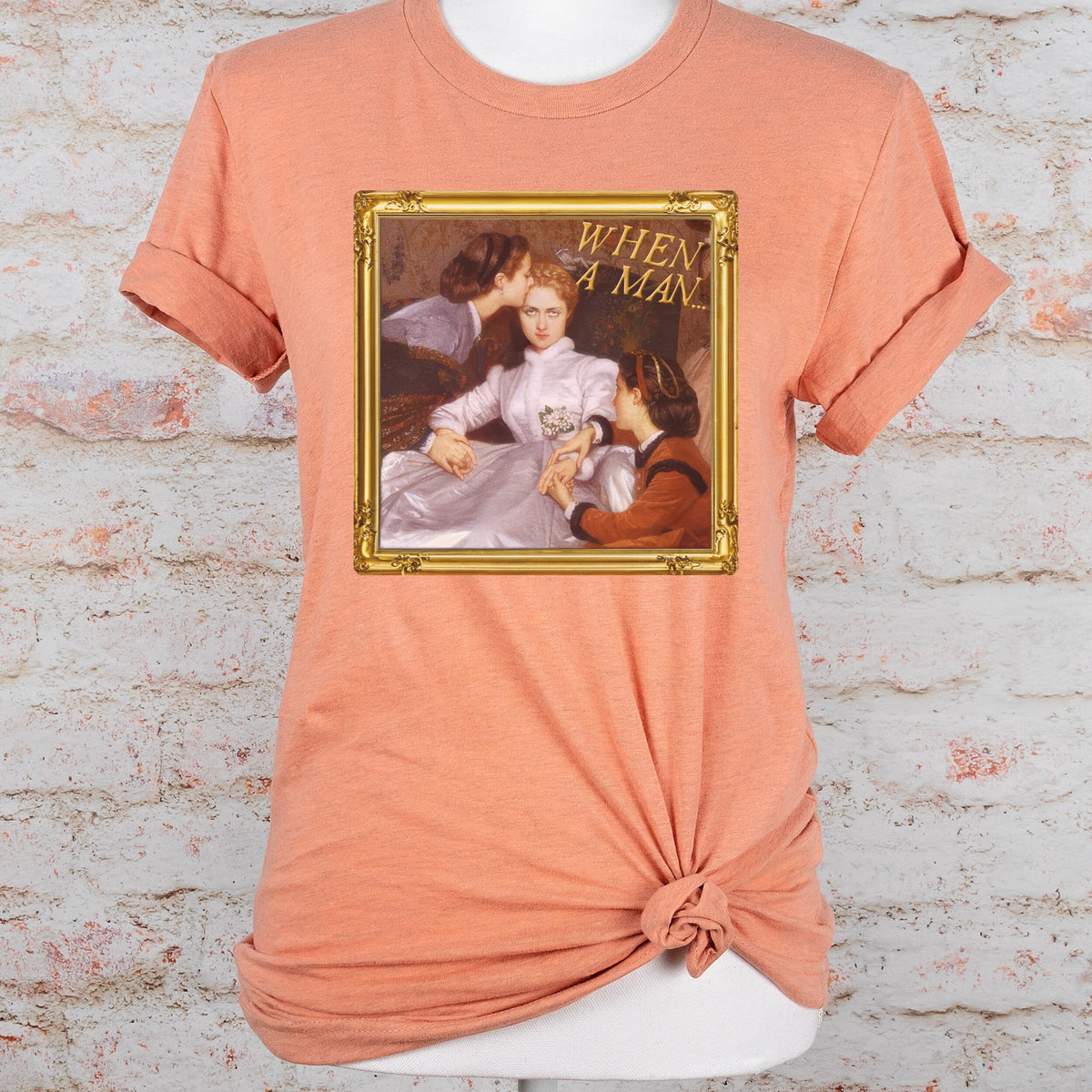 When A Man graphic shirt featuring Reluctant Bride