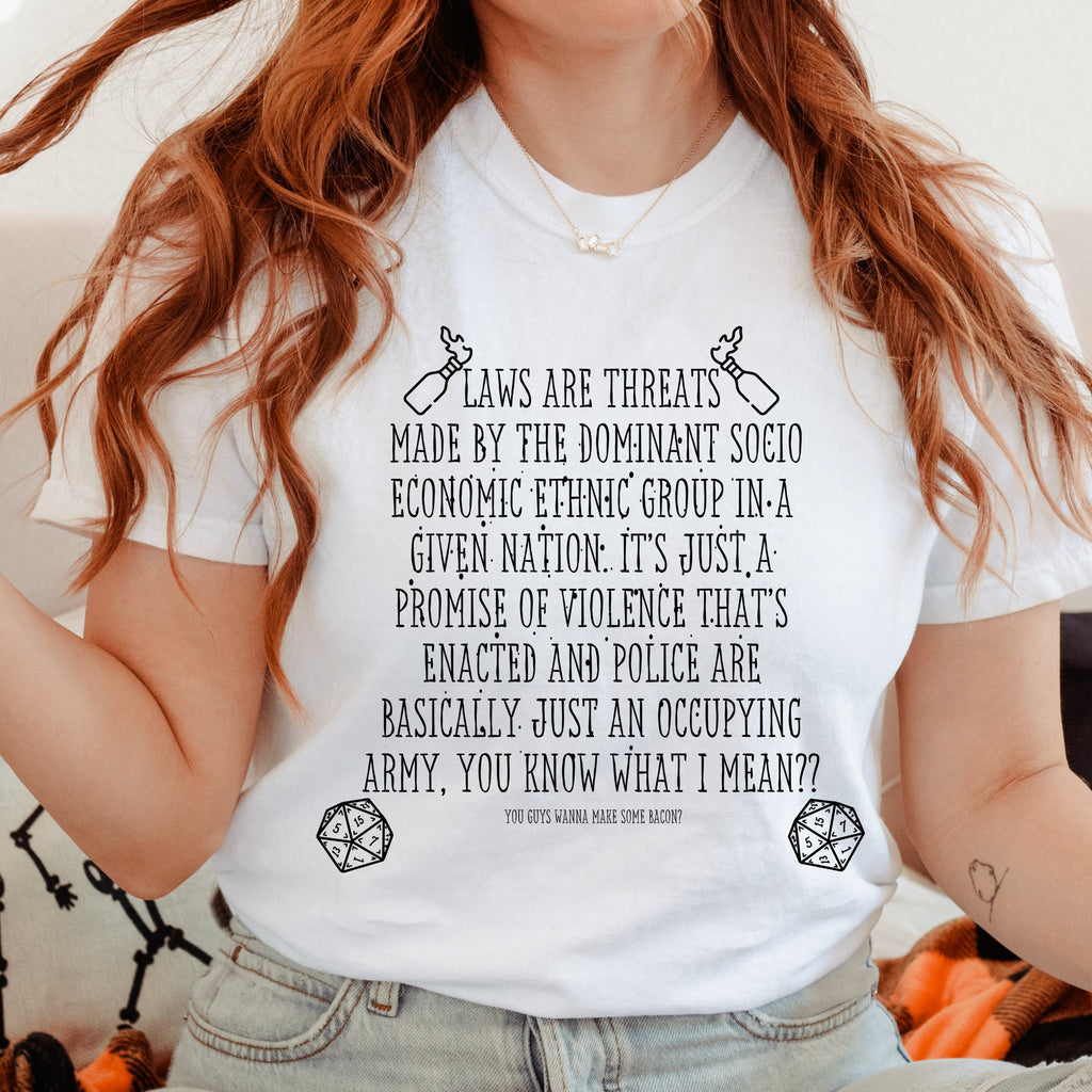 Laws Are Threats graphic shirt featuring Dimension 20 in Army