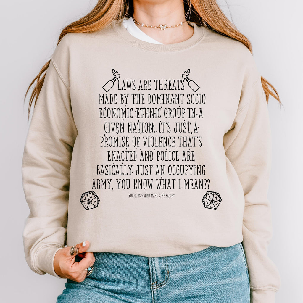 Laws Are Threats graphic sweatshirt featuring Dimension 20