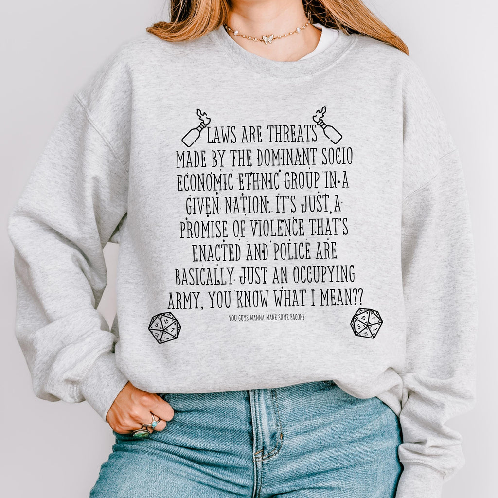 Laws Are Threats graphic sweatshirt featuring Dimension 20