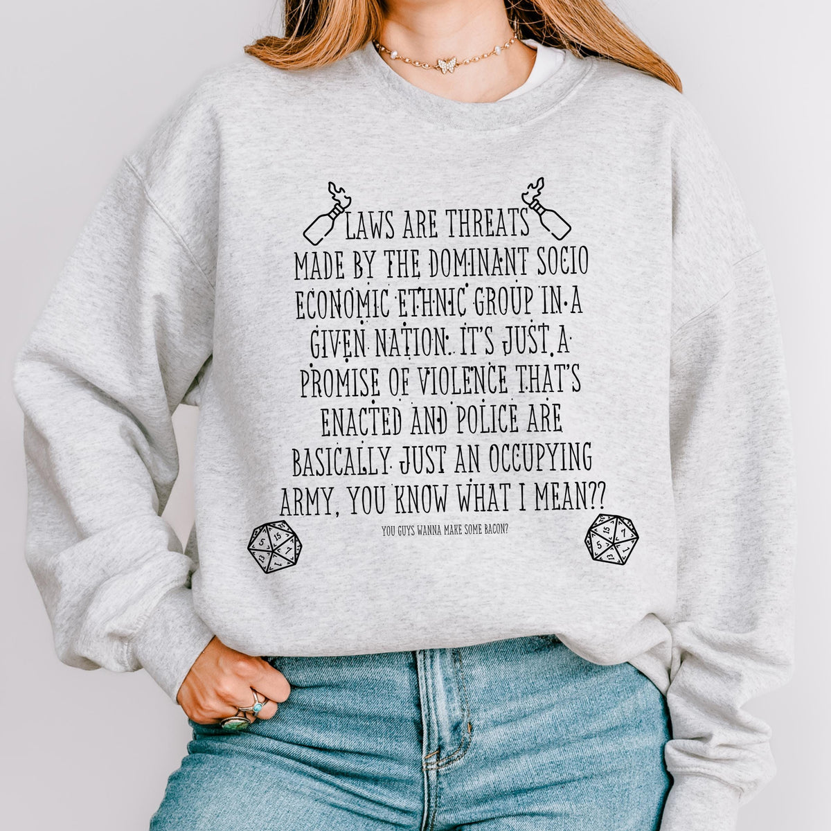 Laws Are Threats graphic sweatshirt featuring Dimension 20