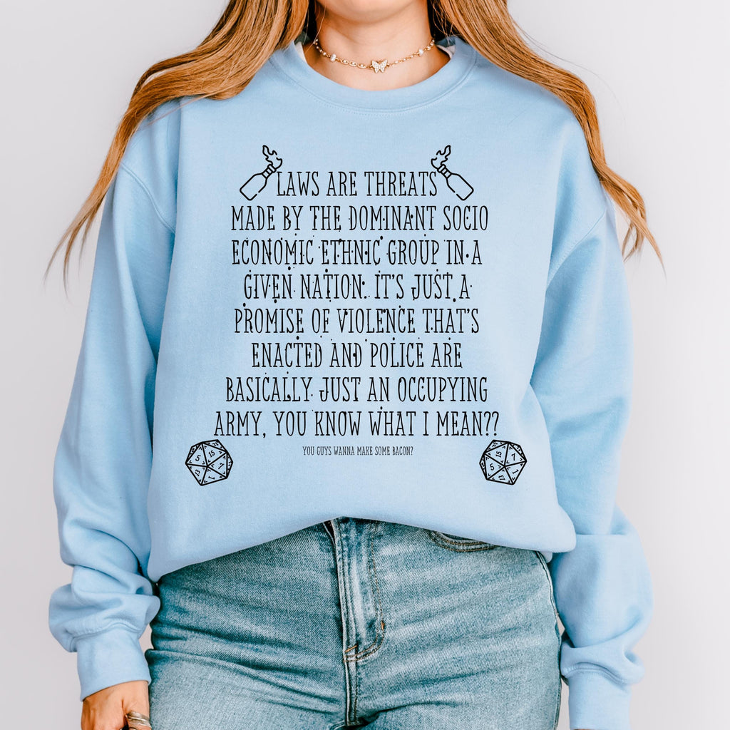 Laws Are Threats graphic sweatshirt featuring Dimension 20