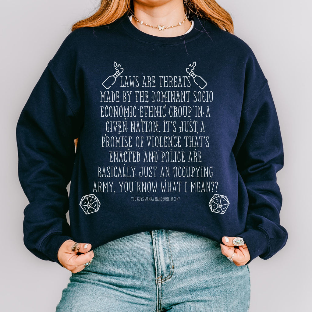 Laws Are Threats graphic sweatshirt featuring Dimension 20