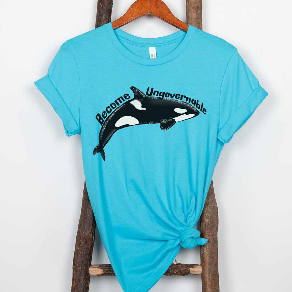 Become Ungovernable Orca graphic shirt featuring Killer Whale Anarchist & Feminist Graphic