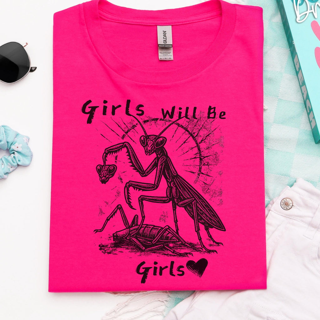 Girls Will Be Girls graphic shirt featuring Feminist Praying Mantis Tee