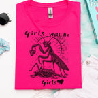 Girls Will Be Girls graphic shirt featuring Feminist Praying Mantis Tee