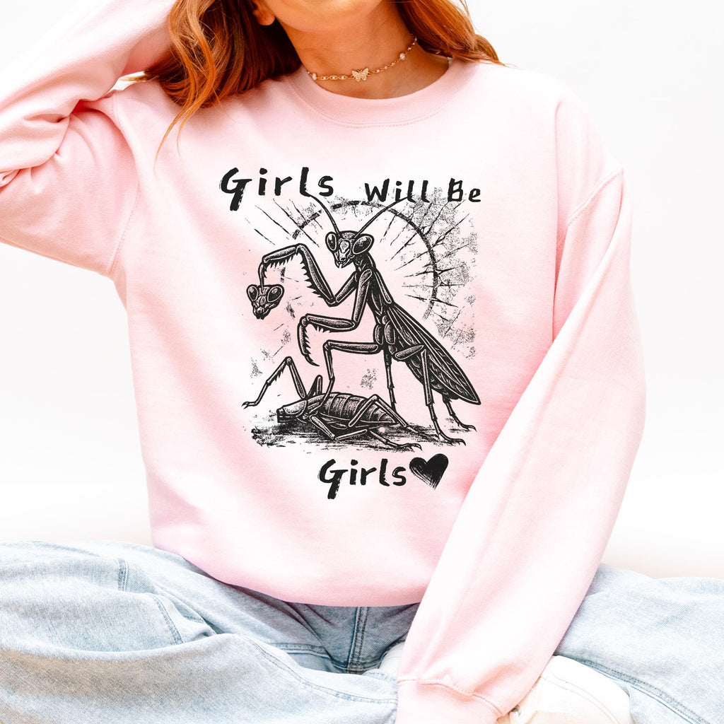 Girls Will Be Girls graphic sweatshirt featuring Feminist Praying Mantis Crewneck