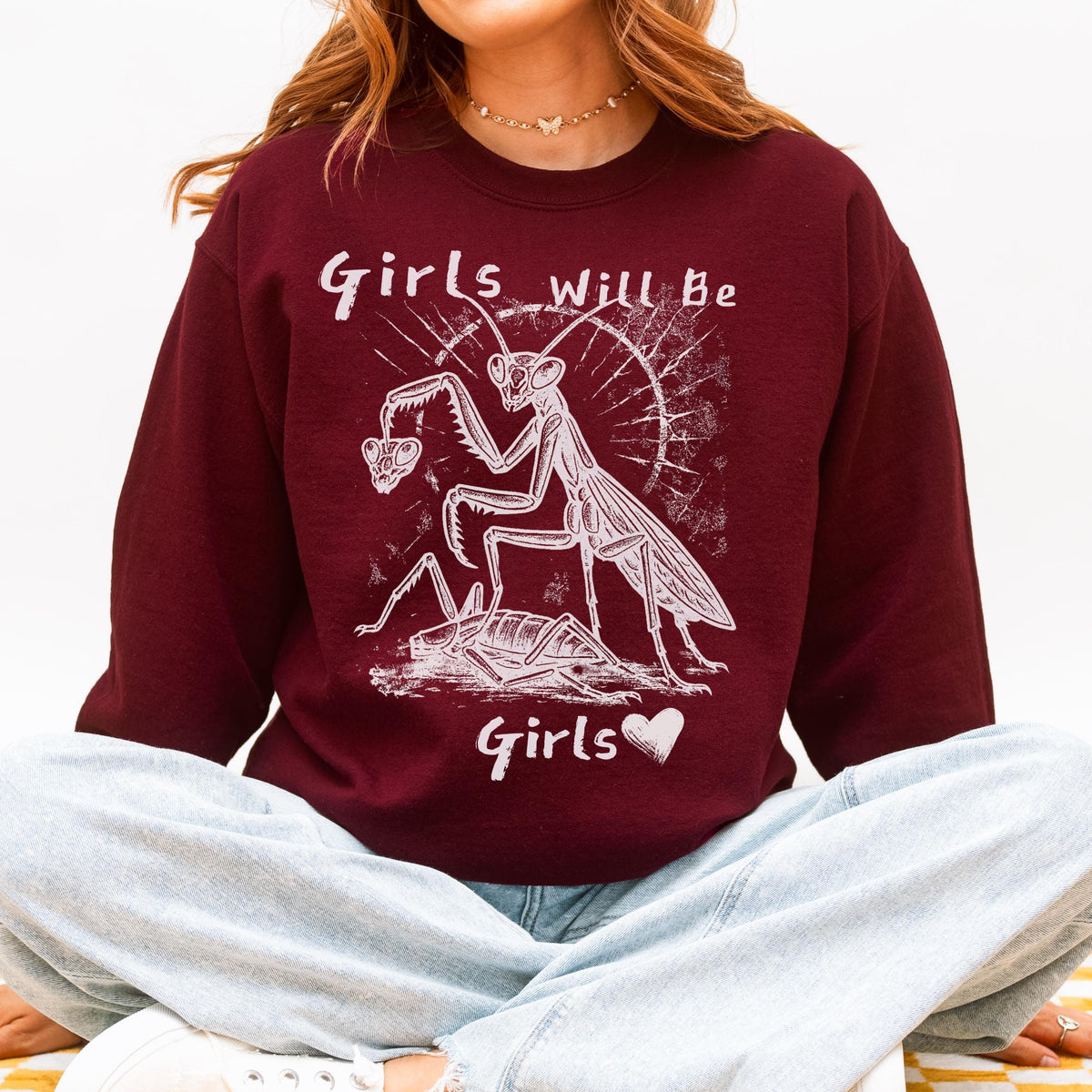Girls Will Be Girls graphic sweatshirt featuring Feminist Praying Mantis Crewneck