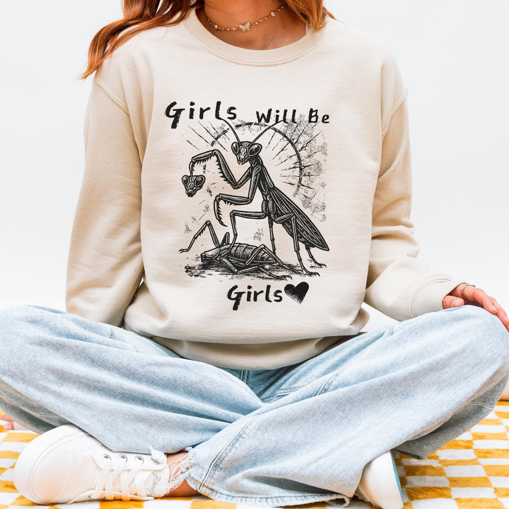 Girls Will Be Girls graphic sweatshirt featuring Feminist Praying Mantis Crewneck
